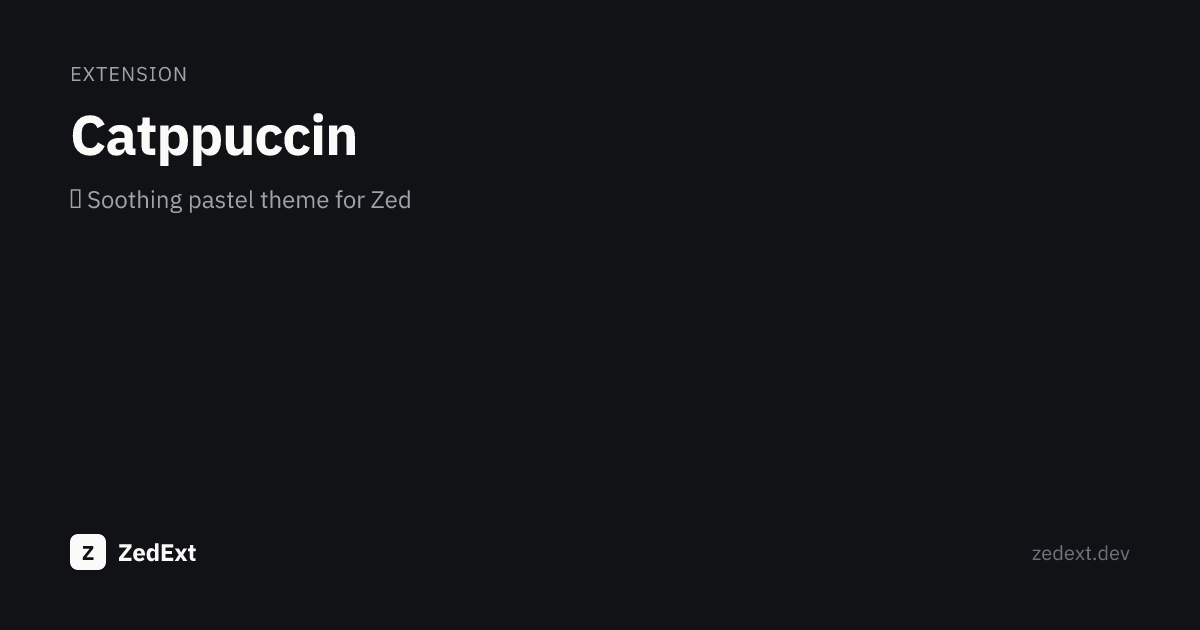 Catppuccin — ZedExt