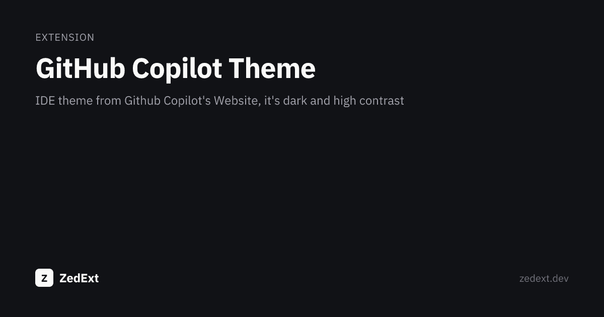GitHub Copilot Theme — ZedExt